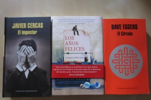El impostor de Javier Cercas, Los años felices de Gonzalo López y El círculo de Dave Eggers