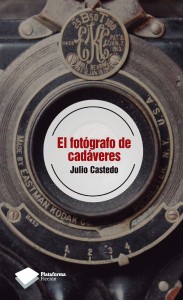 El fotógrafo de cadáveres de Julio Castedo