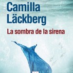 La sombra de la sirena de Camilla Läckberg