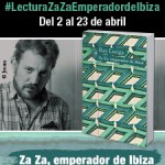 Sorteo y lectura conjunta de Za Za, emperador de Ibiza de Ray Loriga