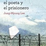 El guardia, el poeta y el prisionero de Juang-Myung Lee