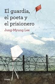 El guardia, el poeta y el prisionero de Jung-Myung Lee