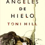 Los ángeles de hielo de Toni Hill