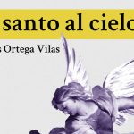 El santo al cielo de Carlos Ortega Vilas