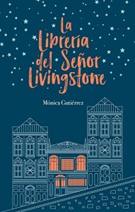 La librería del Señor Livingstone de Mónica Gutiérrez