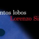 Tantos lobos de Lorenzo Silva