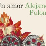 Un amor de Alejandro Palomas