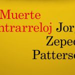 Muerte contrarreloj de Jorge Zepeda Patterson