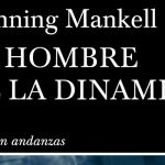 El hombre de la dinamita de Henning Mankell