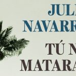 Tú no matarás de Julia Navarro