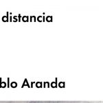 La distancia de Pablo Aranda