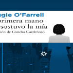 La primera mano que sostuvo la mía de Maggie O´Farrell