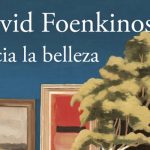 Hacia la belleza de David Foenkinos