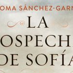 La sospecha de Sofía de Paloma Sánchez-Garnica