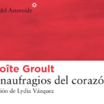 Los naufragios del corazón de Benoite Groult