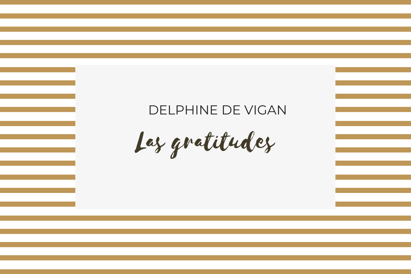 Las gratitudes de Delphine de Vigan