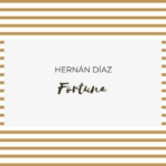Fortuna de Hernán Díaz