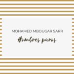 Hombres puros de Mohamed Mbougar Sarr