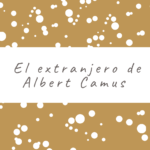 El extranjero de Albert Camus