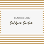 Soldier Sailor de Claire Kilroy