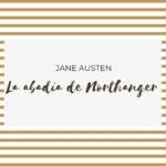 La abadía de Northanger de Jane Austen