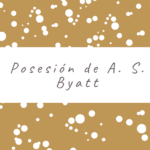 Posesión de A. S. Byatt