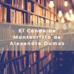 El Conde de Montecristo de Alexandre Dumas
