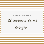 El invierno de mi desazón de John Steinbeck