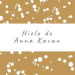 Hielo de Anna Kavan