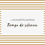 Tiempo de silencio de Luis Martín-Santos