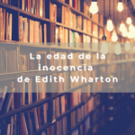 La edad de la inocencia de Edith Wharton