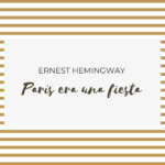 París era una fiesta de Ernest Hemingway