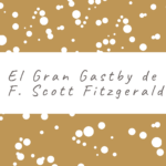 El Gran Gastby de F. Scott Fitzgerald